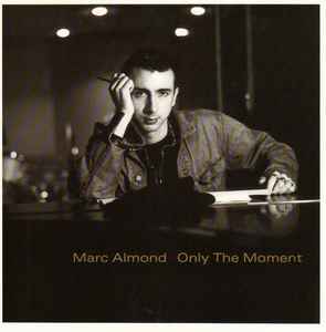Marc Almond - Only The Moment album cover