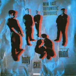 Body Exit Mind - New Fast Automatic Daffodils