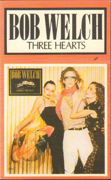 Bob Welch – Three Hearts (1979, Vinyl) - Discogs