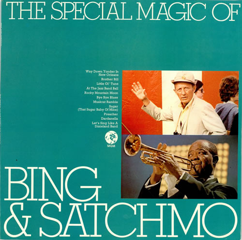 Обложка конверта виниловой пластинки Louis Armstrong, Bing Crosby - The Special Magic Of Bing & Satchmo