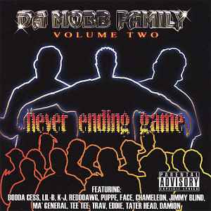 Da Mobb Family – Vol.2 Never Ending Game (2007, CD) - Discogs