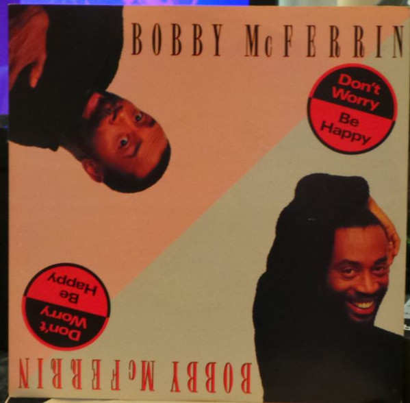 Bobby McFerrin – Don't Worry, Be Happy (1988, Vinyl) - Discogs
