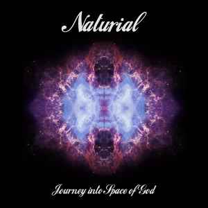 Naturial - Journey Into Space Of God album cover