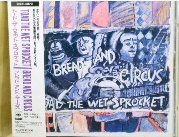 Toad The Wet Sprocket – Bread And Circus (1989, CD) - Discogs