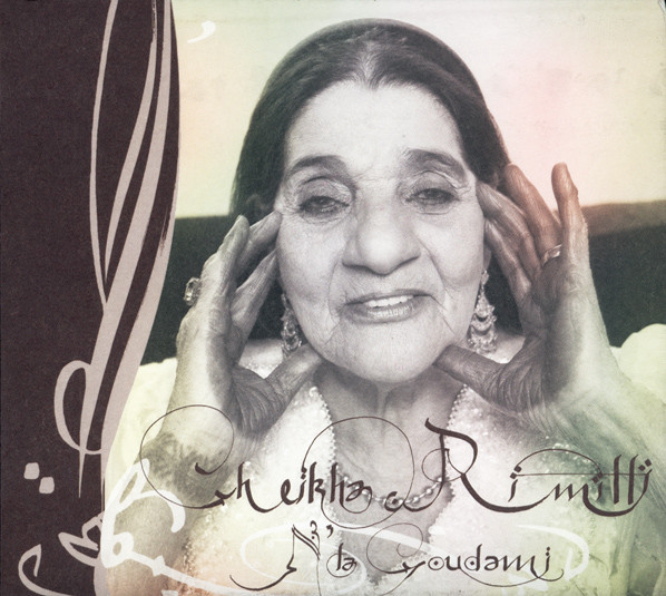 N'ta goudami / Cheikha Rimitti, chant | Cheikha Remitti (1923 - 2006). Interprète