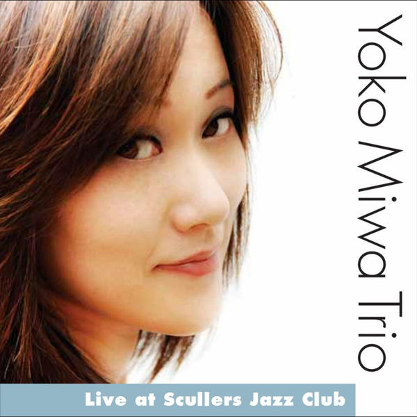 Yoko Miwa Trio – Live At Scullers Jazz Club (2011, CD) - Discogs