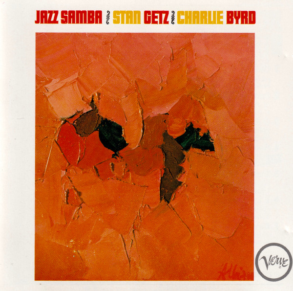 Stan Getz / Charlie Byrd – Jazz Samba (1983, CD) - Discogs