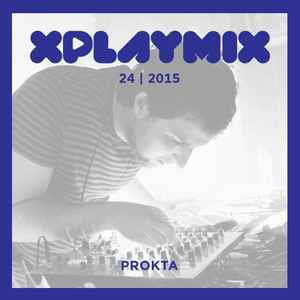 Prokta - XPLAYMIX 24 | 2015 album cover