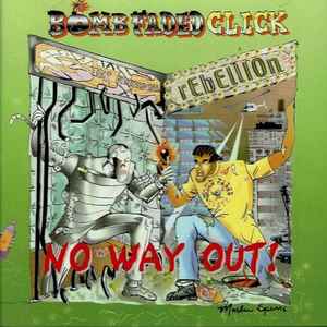 Bomb Faded Click - No Way Out! | Releases | Discogs