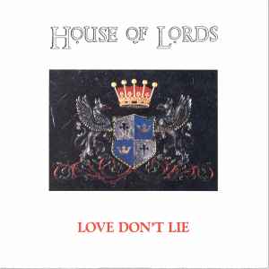 House Of Lords (2) - Love Don't Lie album cover