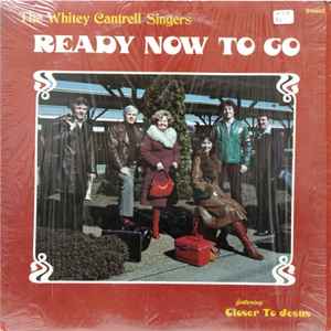 The Whitey Cantrell Singers - Ready Now To Go album cover
