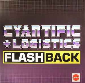 Flashback / Can't Let Go - Cyantific + Logistics