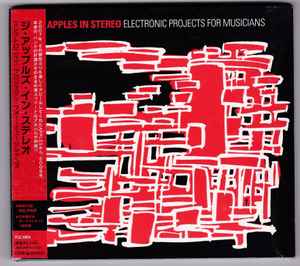 The Apples In Stereo - Electronic Projects For Musicians album cover