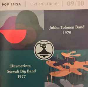 Pop Liisa Live In Studio 09 / 10 - Jukka Tolonen Band & Hurmerinta-Sorvali Big Band