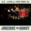 Jukebox The Ghost - Live At Yep Roc 15: Jukebox The Ghost