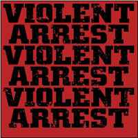 Minute Manifestos - Violent Arrest