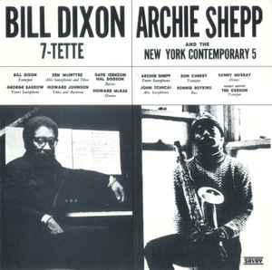 Bill Dixon 7-Tette / Archie Shepp And The New York Contemporary 5 - Bill Dixon 7-Tette / Archie Shepp And The New York Contemporary 5