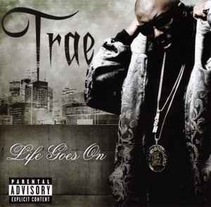 Trae - Life Goes On album cover