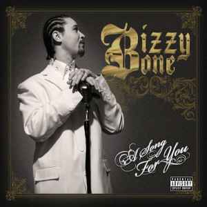 A Song For You - Bizzy Bone