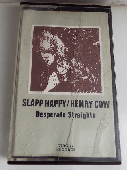 Slapp Happy / Henry Cow – Desperate Straights (1975, Cassette