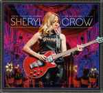 Sheryl Crow – Live At The Capitol Theatre: 2017 Be Myself Tour