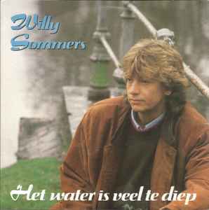 Willy Sommers - Het Water Is Veel Te Diep