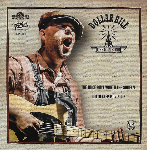 ladda ner album Dollar Bill And His One Man Band - The Juice Aint Worth The Squeeze