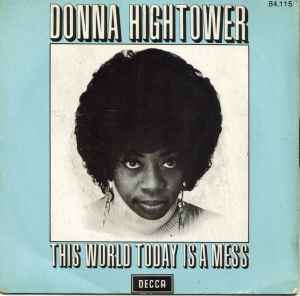 This World Today Is A Mess - Donna Hightower