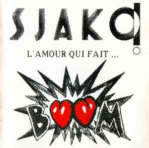 L'Amour Qui Fait Boum - Sjako!