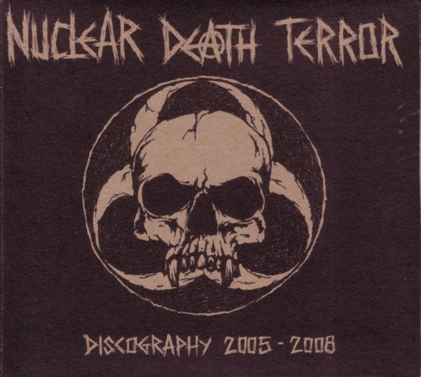 télécharger l'album Nuclear Death Terror - Discography 2005 2008