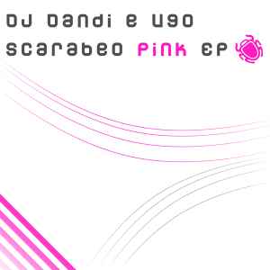DJ Dandi & Ugo - Scarabeo Pink EP