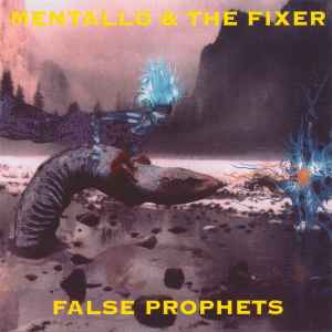 Mentallo & The Fixer - False Prophets album cover