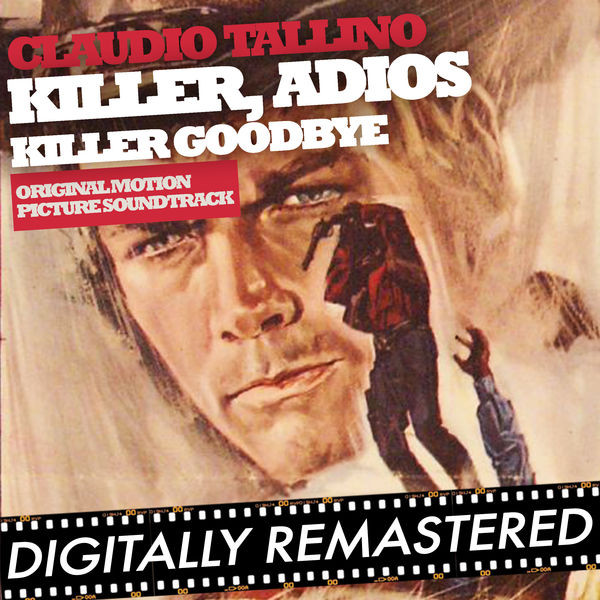 Claudio Tallino – Killer Adios - Killer Goodbye (Original Motion