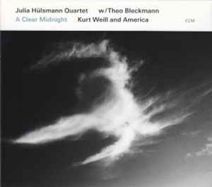 Julia Hülsmann Quartet - A Clear Midnight (Kurt Weill And America) album cover