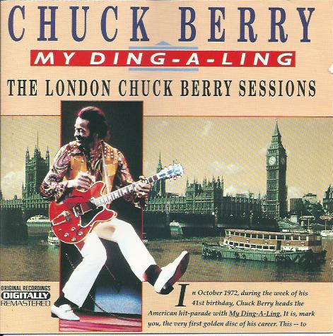 Chuck Berry – My Ding-A-Ling - The London Chuck Berry Sessions