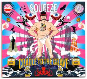 Squeeze (2) - Cradle To The Grave