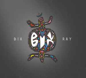 Bix Ray - Bix
