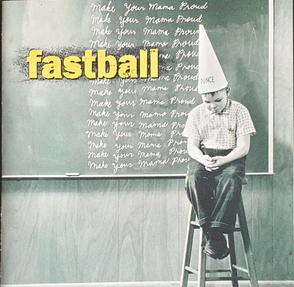 Fastball - Make Your Mama Proud | Releases | Discogs