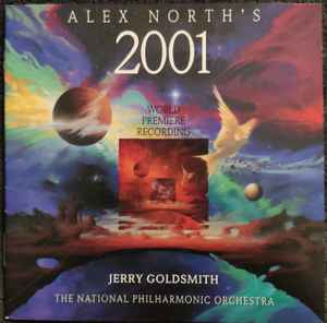 Alex North - Alex North's 2001 (The Legendary Original Score · World Premiere Recording) album cover