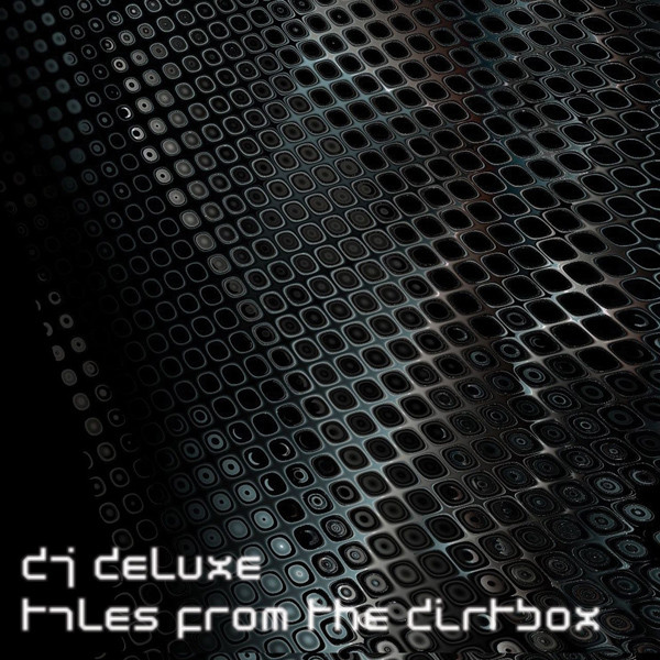 baixar álbum DJ Deluxe - Tales From The Dirtbox