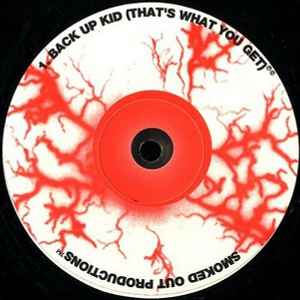 Smoked Out Productions – Back Up Kid (That's What You Get) (1994