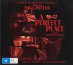 Cover of A Perfect Place: Original Motion Picture Soundtrack, 2008, CD