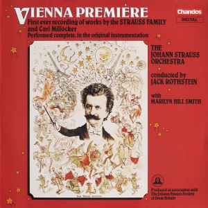 The Johann Strauss Orchestra - Vienna Premiere - First Ever Recording Of Works By The Strauss Family And Carl Millocker album cover