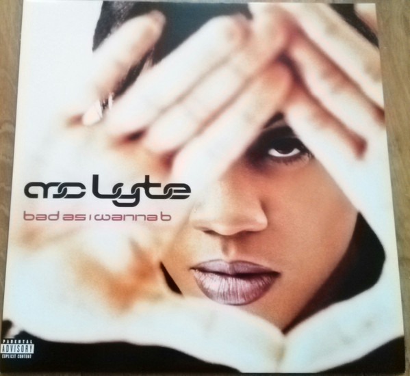 MC Lyte - Bad As I Wanna B | Releases | Discogs