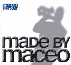 Made By Maceo - Maceo Parker