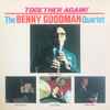 The Benny Goodman Quartet - Together Again!