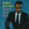 Robbie Williams - Swings Both Ways