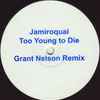 Jamiroquai - Too Young To Die (Grant Nelson Remix)