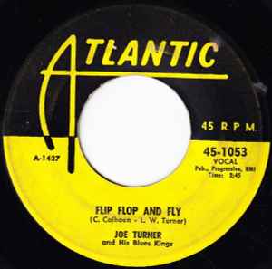 Joe Turner & His Blues Kings - Flip Flop And Fly album cover