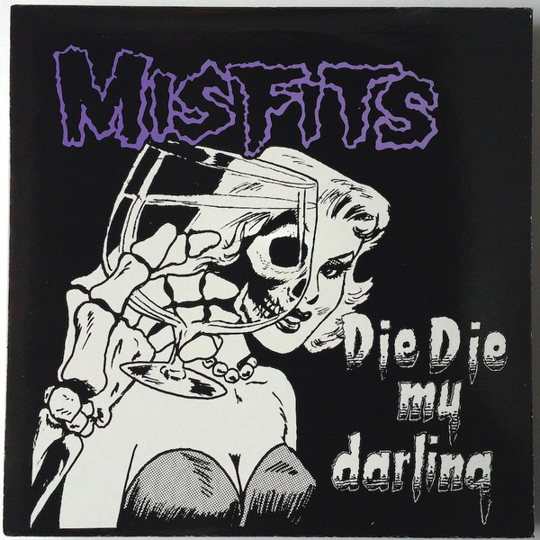 Misfits – Die Die My Darling (1991